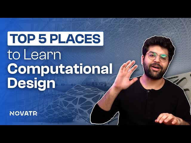 Top 5 Places to Learn Computational Design | Novatr | #computationaldesign