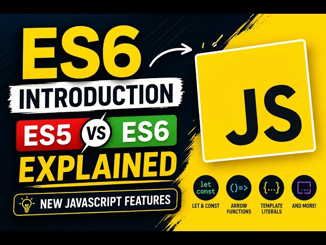 ES6 Introduction | ES5 vs ES6 Explained | JavaScript Features