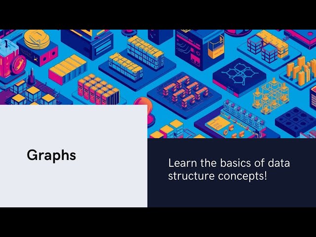 Graphs - Data Structures and Algorithm 
