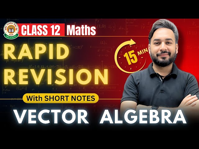 Vector Algebra in 15 Mins🔥😱| Rapid Revision Class 12 Maths | Board Exams 2025