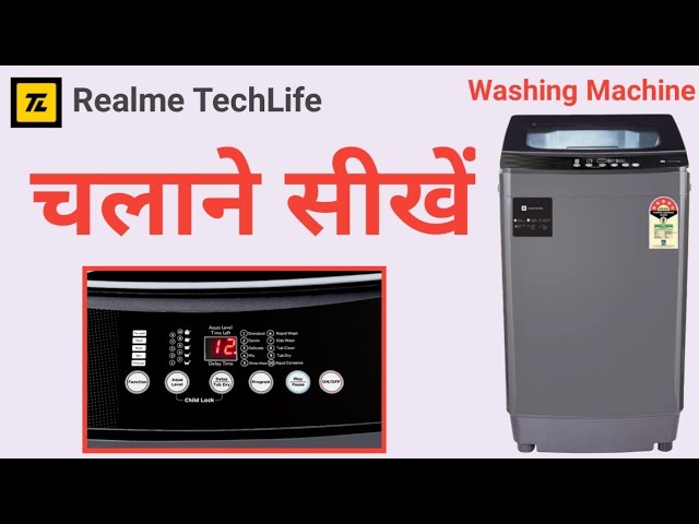 How to Use Realme Washing Machine, Realme TechLife Washing