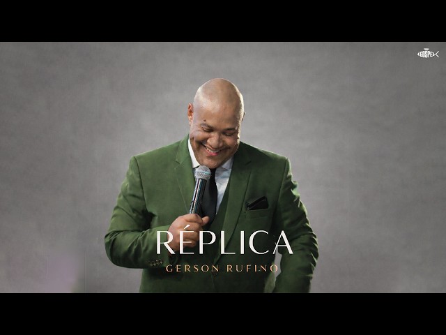 Gerson Rufino - Réplica | Clipe Oficial