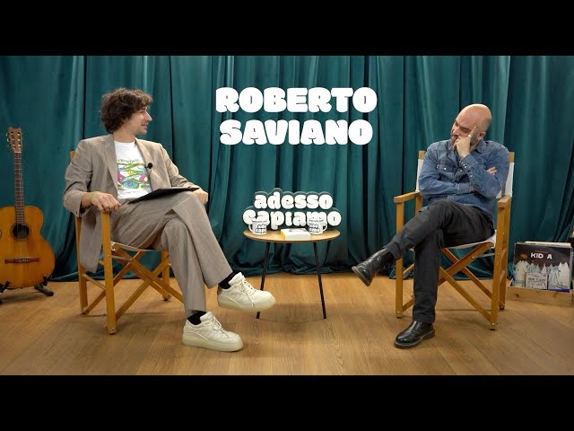 adessocapiamo ROBERTO SAVIANO Ep. 30