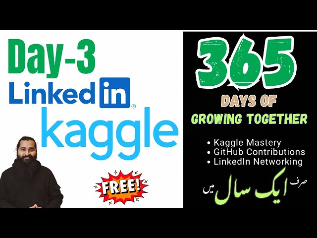 Day 3: LinkedIn and Kaggle.com with Planning | 365 Days of Kaggle, GitHub, and LinkedIn Mastery