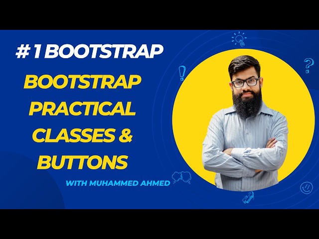 02_ Bootstrap Practical Part 2 | Bootstrap Classes, Buttons & Practical Examples | Urdu/Hindi