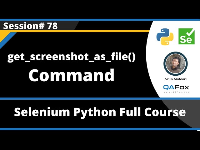 get_screenshot_as_file() Command in Selenium Python (Session 78)