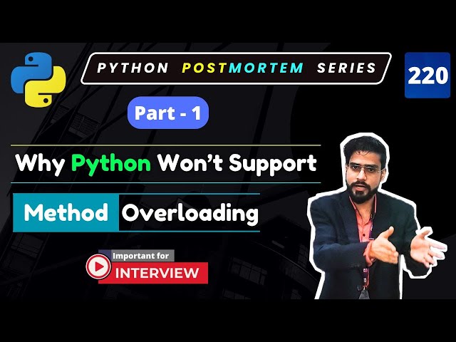 [Part - 1] Achieving Method Overloading in Python | Customizing Method Behavior #220