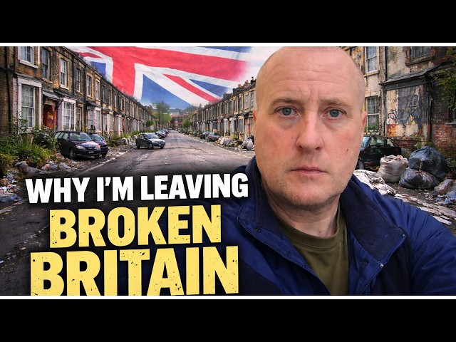 Why I’m Leaving Broken Britain 🇬🇧… Here’s Why
