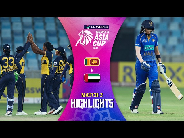Match Highlights | Match 2 | Sri Lanka (W) v UAE (W) | DP World Women's Asia Cup 2026
