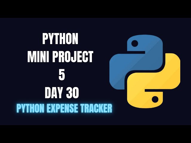 Python Day 30: Python Mini Project 5 |Python Expense Tracker Project | Beginner Friendly|MusKernel