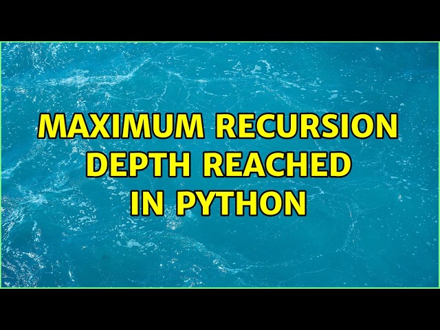 maximum recursion depth reached in python