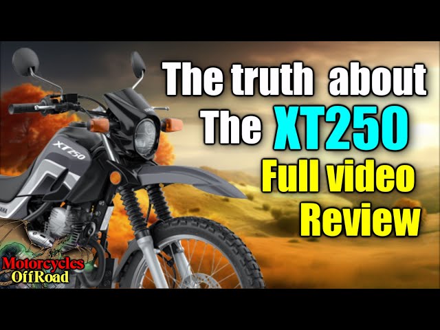 Yamaha XT250 Brutally Honest Review, Is this the right Dual sport Motorcycle for you?