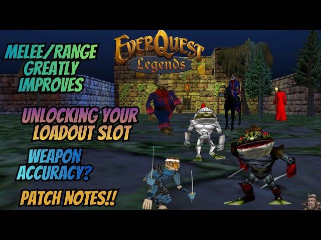 EverQuest Legends Patch Notes 6 | Melee Improvements, Unlocking Loadout Slot, Range Stance Changes
