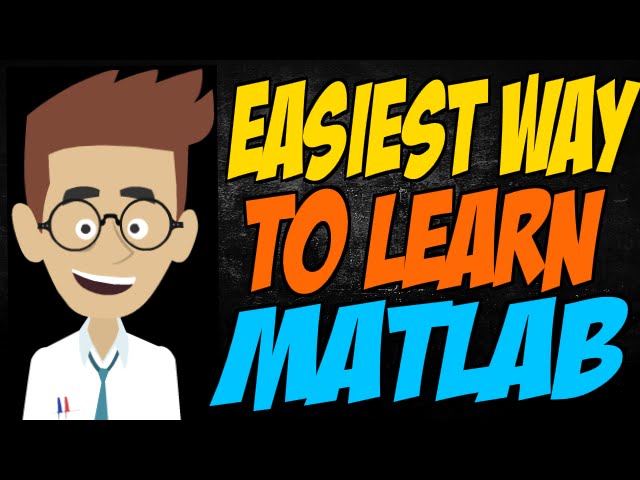 Easiest Way to Learn Matlab