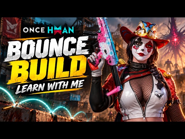 Bounce in Once Human: Understanding & Building