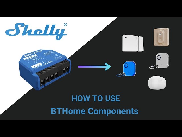 Easy Guide to Connecting Shelly BTHome Bluetooth Devices with BTHome components