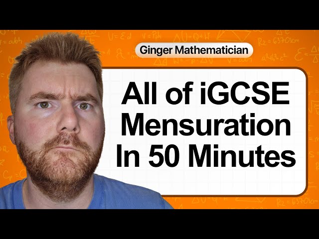 Everything you need to know about IGCSE Mensuration in 50 minutes