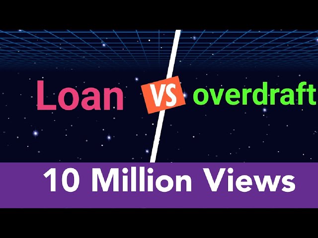 Loan V/s Overdraft। loan और overdraft कौन सा ठीक है।