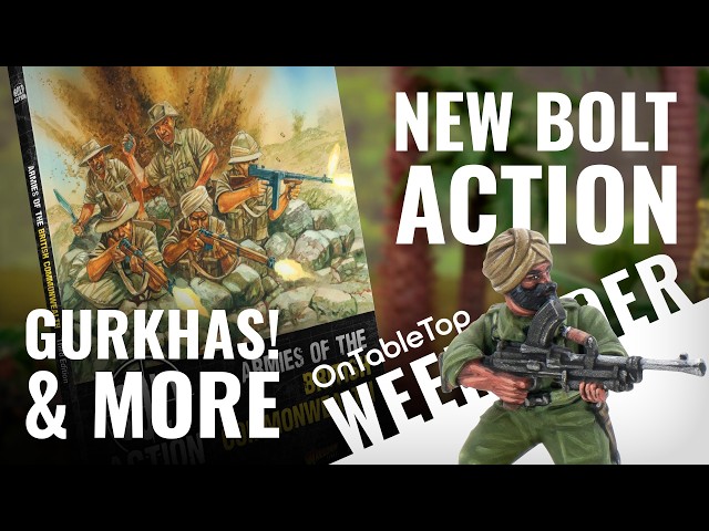 Plastic Gurkhas & VC Legends! NEW Bolt Action British Army Update #OTTWeekender