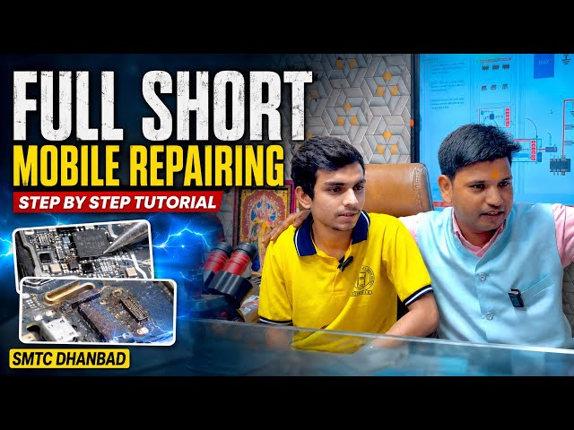 FULL SHORT MOBILE REPAIRING 🔥 | Step by Step Complete Tutorial | SMTC DHANBAD