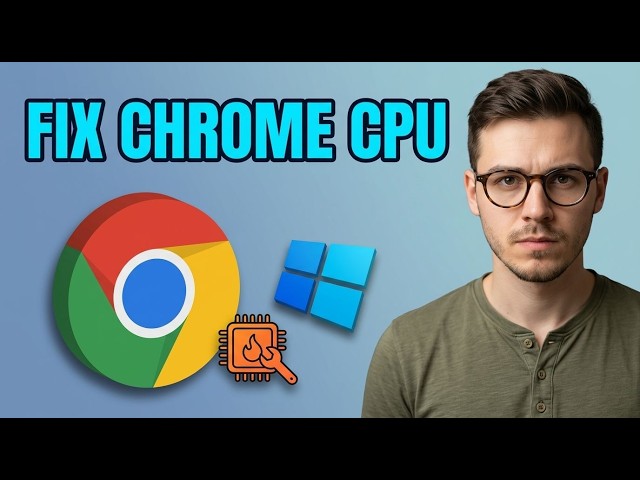 How to Fix Google Chrome High CPU Usage on Windows [2026 Guide]