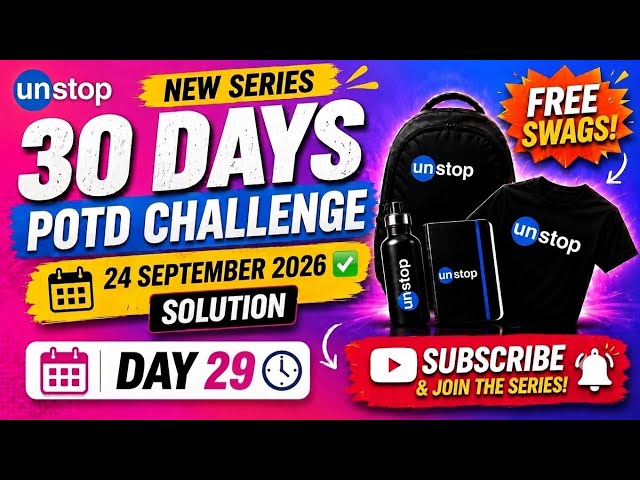 🔥 Unstop POTD Solution | 24 September 2026 | Complete Solution  30 Days POTD Challenge 🔥