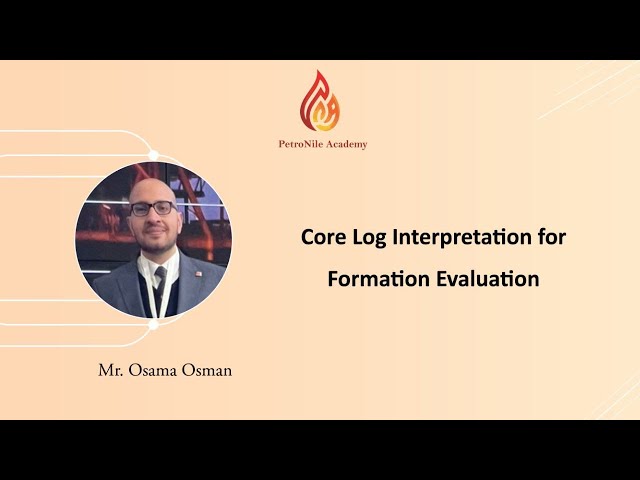 Core Log Interpretation for Formation Evaluation