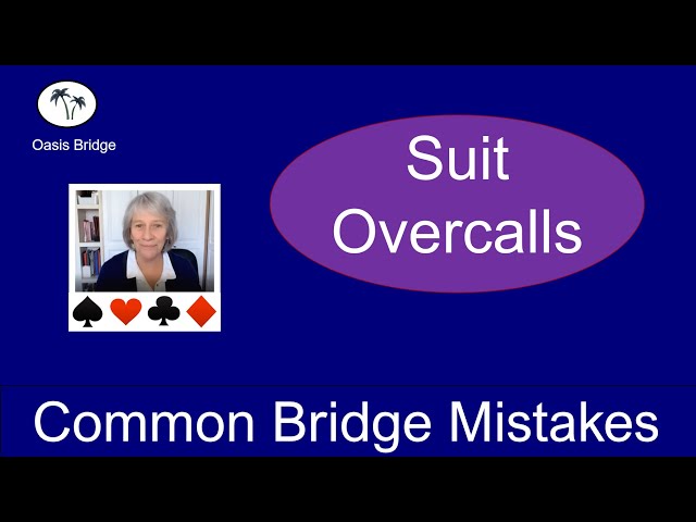 Suit Overcalls: Common Bridge Mistakes