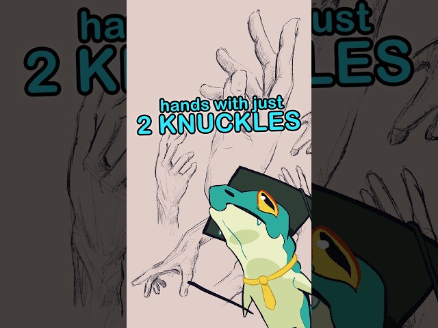 You don't need to draw every knuckle!