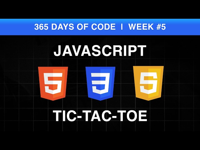 JavaScript Tic-Tac-Toe Project | 365 Days of Code Week #5