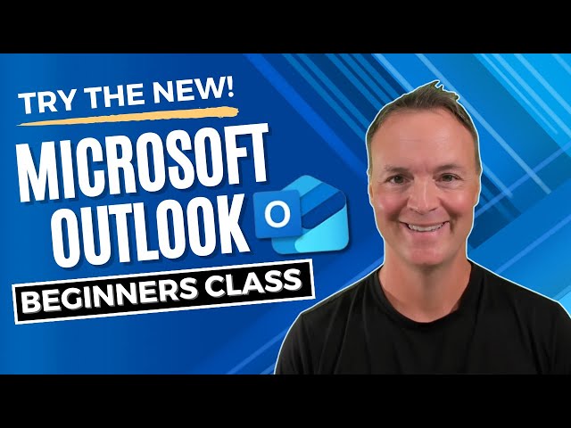 📧 How to use the New Microsoft Outlook:Beginner's Class