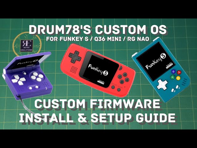 DrUm78's Custom OS For FunKey S, Q36 Mini, RG Nano - Install and Setup Guide (CC)