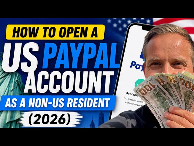 How to Open a US PayPal Account as a Non-US Resident (2026)