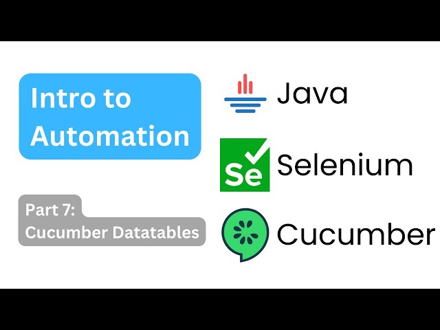 Intro to Automation Part 7: Cucumber Datatables