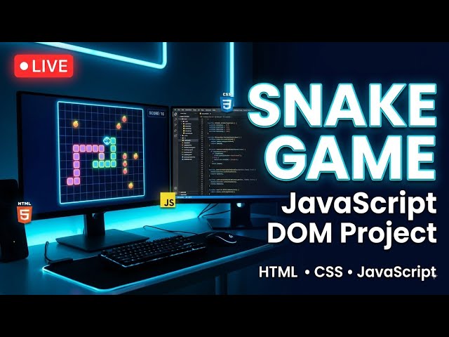 🔴 LIVE | Build a Snake Game with JavaScript 🚀 | DOM Manipulation Project | Live Coding