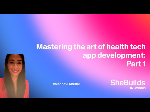 Mastering the art of health tech app development: Part 1