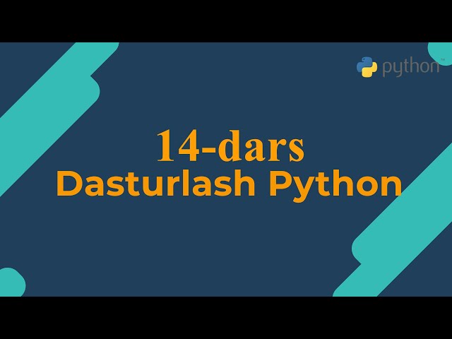 14-dars | Python dasturlash tili | O'zbek tilida