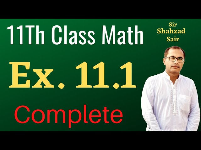 Exercise 11.1 Chapter 11 || FSC Math Lectures || 11Th Class Math, ICS Math