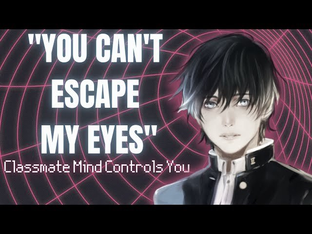 Your Classmate Mind Controls You [M4F] Audio Roleplay [Dom][Deep Voice][Super Powers][Hypnosis]