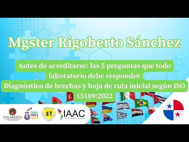 Is Your Laboratory Really Prepared for Accreditation? RIGOBERTO SÁNCHEZ