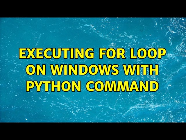 executing for loop on windows with python command