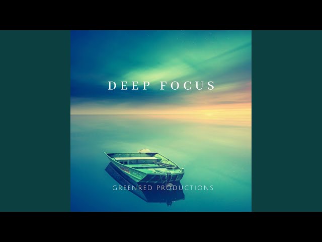 Deep Focus Music for Better Concentration, Alertness and Studying