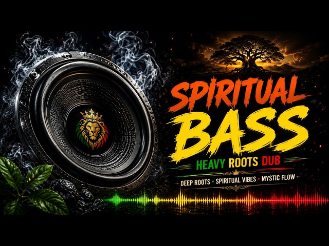 Heavy Roots Reggae Dub 🔊 Spiritual Bass & Mystic Meditation Flow