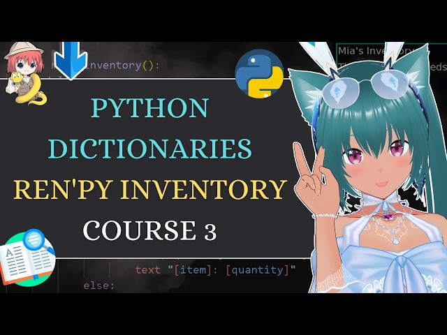 Learn Python Dictionaries + Build a Ren'Py Inventory System | Course 3