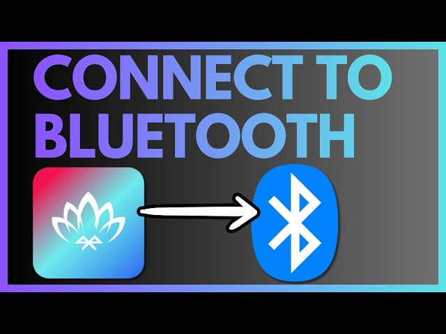 How To Connect Lotus Lantern App With Bluetooth - Easy Steps