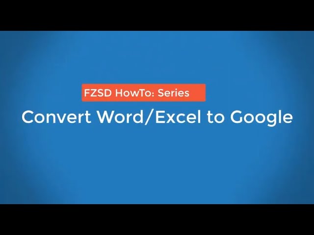 HowTo: Convert Word and Excel files to Google Docs and Sheets
