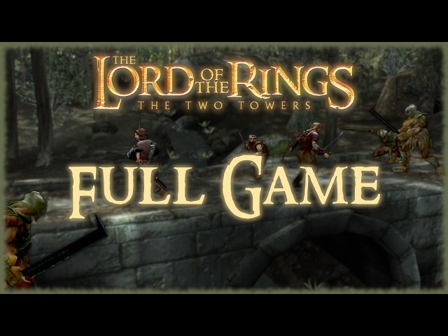 The Lord of the Rings: The Two Towers - Longplay Full Game Walkthrough [No Commentary] 4k
