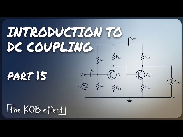INTRODUCTION TO DC COUPLING (PART 15)