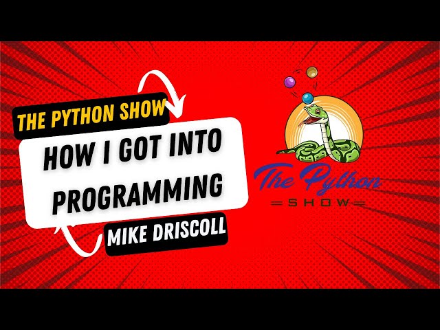 Episode 01 - How I Got Into Programming and Python