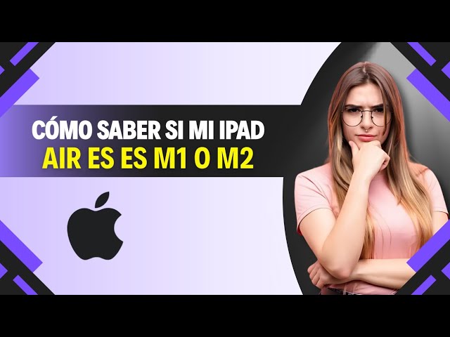 Cómo SABER si mi IPAD es M1 o M2 (Paso a Paso)